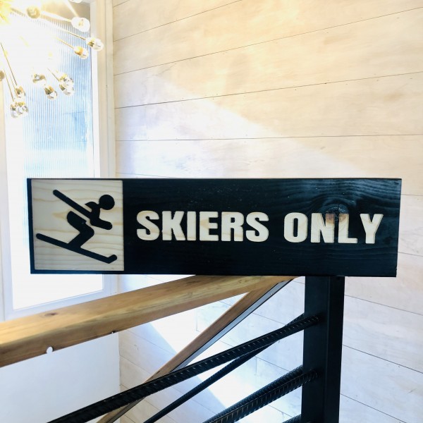 Skiers Only Wood Sign